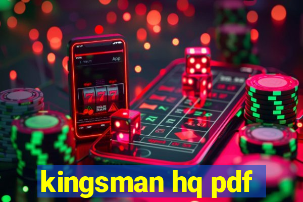 kingsman hq pdf